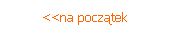 <<na pocz�tek