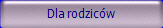 Dla rodzic�w